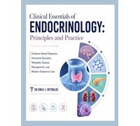 Clinical Essentials of Endocrinology: Principles and Practice