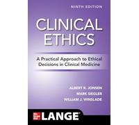 Clinical Ethics: A Practical Approach to Ethical Decisions in Clinical Medicine, Ninth Edition