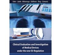 Clinical Evaluation and Investigation of Medical Devices under the new EU-Regulation
