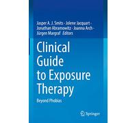 Clinical Guide to Exposure Therapy: Beyond Phobias