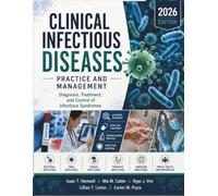 Clinical Infectious Diseases Practice and Management: Diagnosis, Treatment, and Control of Infectious Syndromes