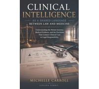 Clinical Intelligence as a Shared Language Between Law and Medicine