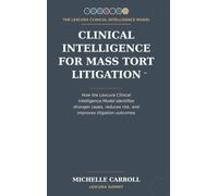 Clinical Intelligence for Mass Tort Litigation