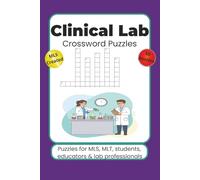 Clinical Lab Crossword Puzzles: For Students, Educators & Lab Professionals | Crossword Puzzles Covering Hematology, Chemistry, Blood Bank, ... Laboratory Science Students and Professionals