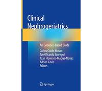 Clinical Nephrogeriatrics: An Evidence-Based Guide