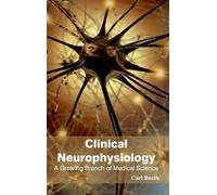 Clinical Neurophysiology: A Growing Branch of Medical Science (Copertina rigida)