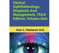 Clinical Ophthalmology, Diagnosis And Management, Third Edition, Volume One