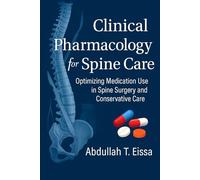 Clinical Pharmacology for Spine Care: Optimizing Medication Use in Spine Surgery and Conservative Care