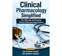 Clinical Pharmacology Simplified: The Ultimate AI-Powered Clinical Pharmacology System: 24