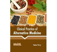 Clinical Practice of Alternative Medicine (Copertina rigida)