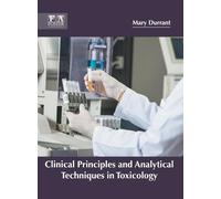 Clinical Principles and Analytical Techniques in Toxicology (Copertina rigida)