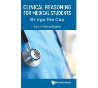 Clinical Reasoning For Medical Students: Bridge The Gap-Ranasinghe, Lasith-Coper