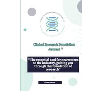 Clinical Research Foundation Journal: “The essential tool for newcomers to the industry, guiding you through the foundation of research”