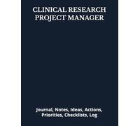 CLINICAL RESEARCH PROJECT MANAGER: Journal, Notes, Ideas, Actions, Priorities, Checklists, Log | Tool for Daily Goal Setting Tracker | Time Management ... | Project Office Book Gifts for Meetings