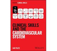 Clinical Skills and the Cardiovascular System