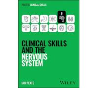 Clinical Skills and the Nervous System
