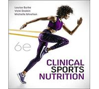Vicki Deakin, Louise Burke, Michelle Mi – Clinical Sports Nutrition – 6th Edition – Mixed Media