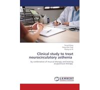 Clinical study to treat neurocirculatory asthenia: by combination of musical therapy and heating acupuncture therapy