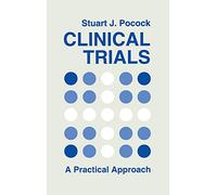 Clinical Trials: A Practical Approach
