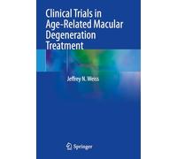 Clinical Trials in Age-Related Macular Degeneration Treatment