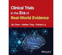 Clinical Trials in the Era of Real-World Evidence
