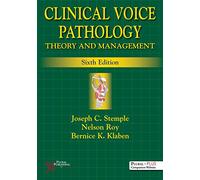 Clinical Voice Pathology: Theory and Management