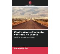 Clínico Aconselhamento centrado no cliente: Manual de Formação para Clínicos