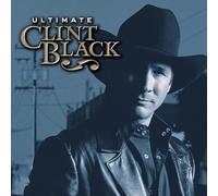 Clint Black - Clint Black - Ultimate Clint Black
