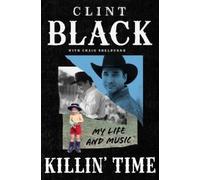 Clint Black Killin’ Time (Copertina rigida)