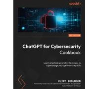 Clint Bodungen ChatGPT for Cybersecurity Cookbook (Tascabile)