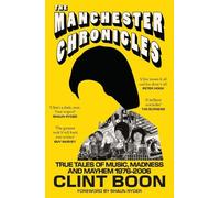 Clint Boon The Manchester Chronicles (Copertina rigida)