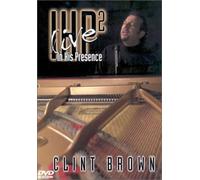 Clint Brown - In His Presence: Volume 2: Live