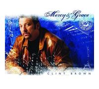 Clint Brown - Mercy And Grace [Us Import] by Clint Brown