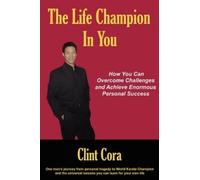 Clint Cora The Life Champion In You (Tascabile)