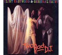 Clint Eastwood & General Saint Two Bad D.J. (Vinyl LP) 12" Album