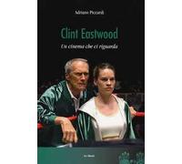 Clint Eastwood. Un cinema che ci riguarda