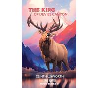 Clint Ellsworth The King of Devil's Canyon (Tascabile) True Hunter Book