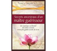 Clint G Rogers Secrets ancestraux d'un maître guérisseur (Tascabile)