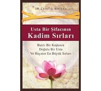 Clint G Rogers Usta Bir Şifacının Kadim Sırları (Tascabile)