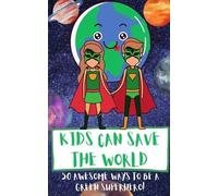 Clint Hammerstrike Kids Can Save The World (Tascabile)