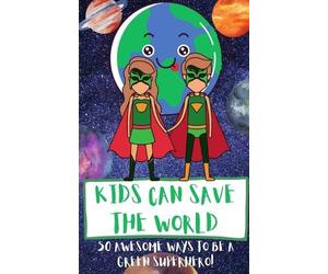 Clint Hammerstrike Kids Can Save The World (Tascabile)