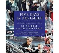 Clint Hill Lisa McCubbin Hill Five Days in November (CD)
