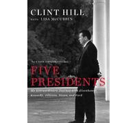 Clint Hill Lisa McCubbin Hill Five Presidents (Tascabile)