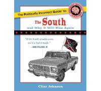 Clint Johnson Politically Incorrect Guide to The South (Tascabile)