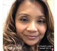 Clint-Love - DJ Snetch Lying to herself Vol. 3