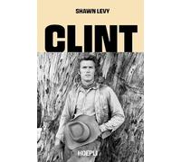 Clint. L'uomo, i film, la leggenda