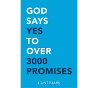 Clint M Byars God Says Yes to Over 3000 Promises (Tascabile)