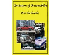 Clint Matthews Evolution of Automobiles (Tascabile) Over the Decades