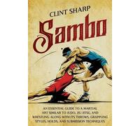 Clint Sharp Sambo (Tascabile) Mix Martial Arts