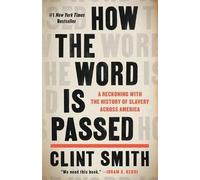 Clint Smith How the Word Is Passed (Copertina rigida)